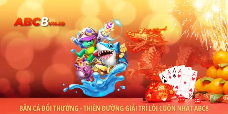 ABC8 | Link Vào Trang Chủ ABC8 - Đăng Ký Nhận 888K Bắn cá đổi thưởng - thiên đường giải trí lôi cuốn nhất ABC8