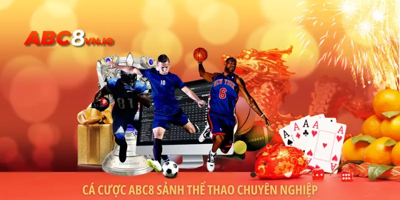 ABC8 | Link Vào Trang Chủ ABC8 - Đăng Ký Nhận 888K Cá cược ABC8 sảnh thể thao chuyên nghiệp